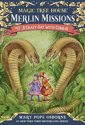A Crazy Day with Cobras (Magic Tree House Merlin Mission) by Mary Pope Osborne
