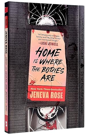 Home Is Where The Bodies Are by Jeneva Rose