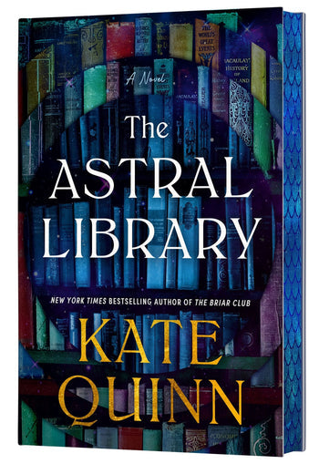 The Astral Library (Deluxe Limited Edition) by Kate Quinn
