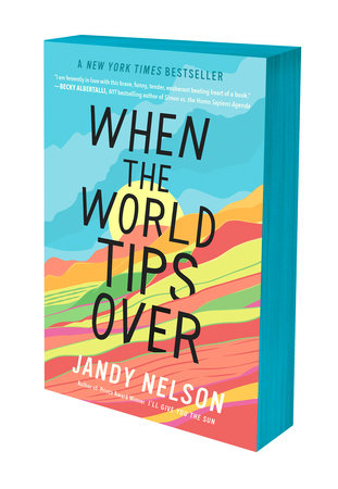 When the World Tips Over by Jandy Nelson (Hardcover)