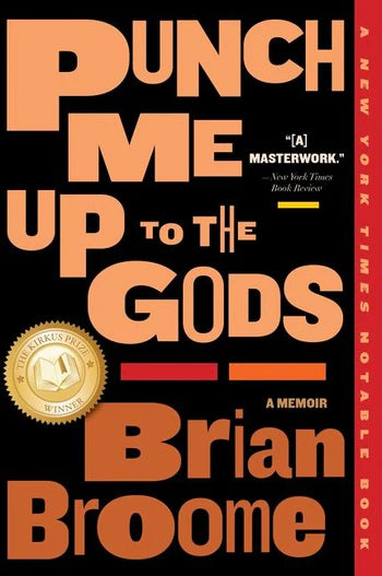Punch Me Up to the Gods by Brian Broome