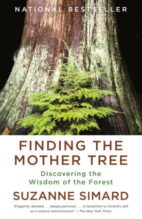 Finding The Mother Tree by Suzanne Simard