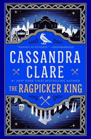 The Ragpicker King (Chronicles of Castellane, 2) by Cassandra Clare