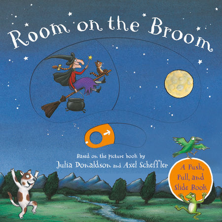 Room on the Broom Push-Pull-Slide by Julia Donaldson and Axel Scheffler
