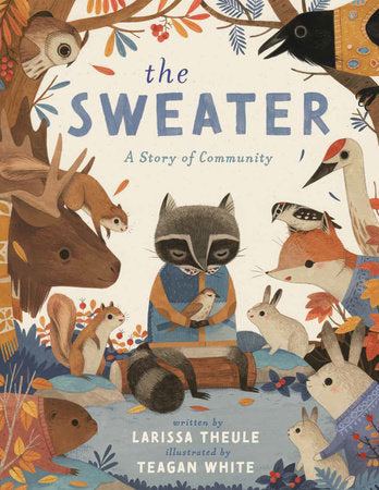 The Sweater by Larissa Theule; Illustrated by Teagan White