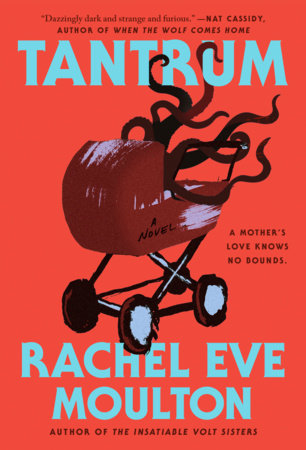 Tantrum by Rachel Eve Moulton