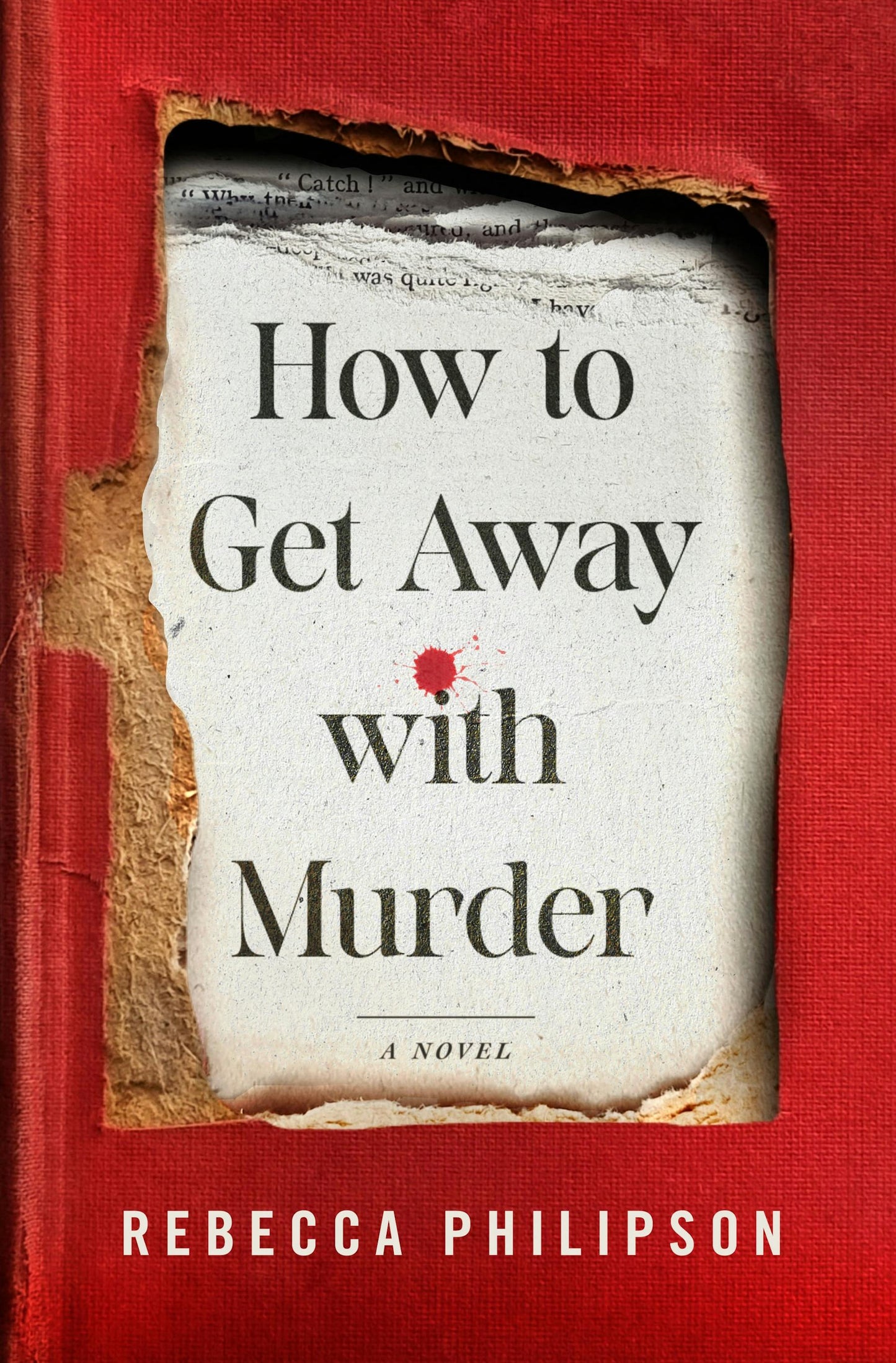 How To Get Away With Murder by Rebecca Philipson
