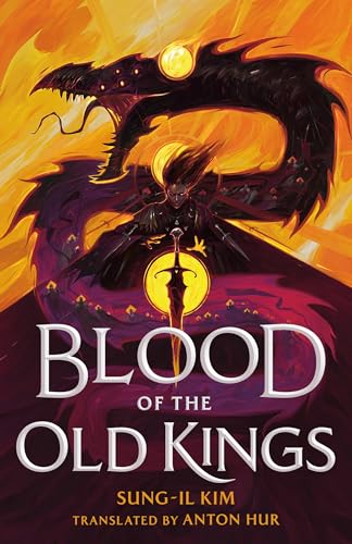 Blood of the Old Kings (Bleeding Empire #1) by Sung-Il Kim