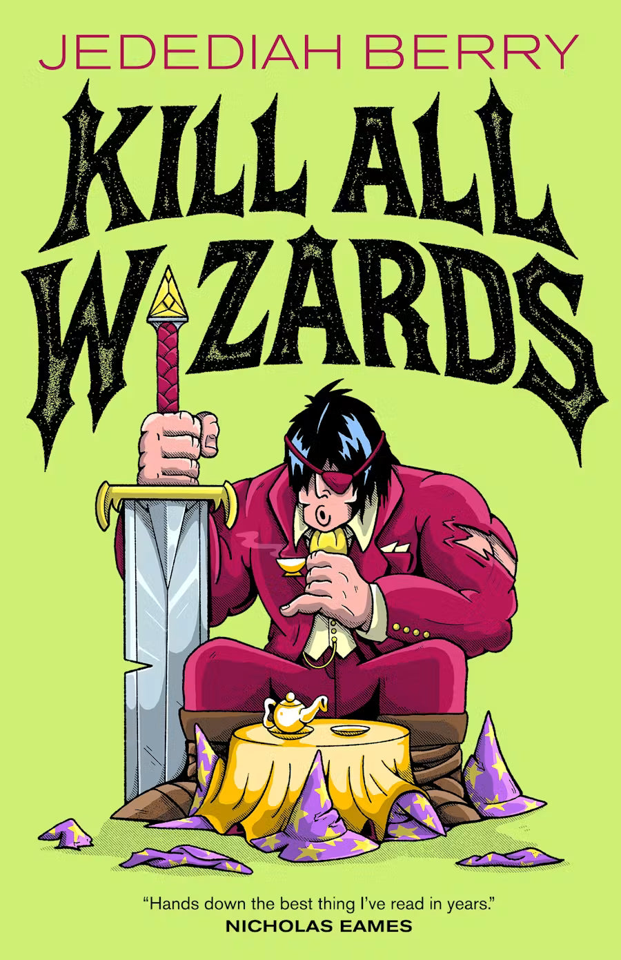 Kill All Wizards (Barbaric Ledgers #1) by Jedediah Berry