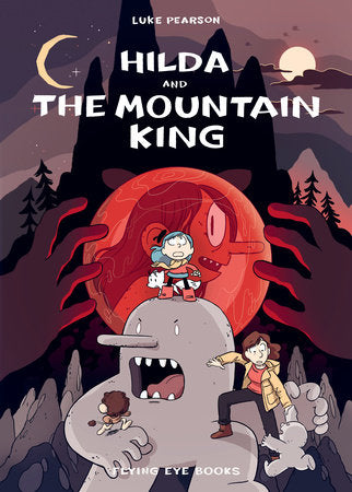 Hilda and the Mountain King (Hilda Book 6) by Luke Pearson