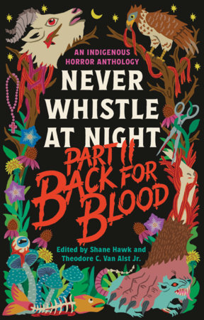 Back for Blood: Never Whistle at Night Part II; Edited by Shane Hawk and Theodore C. Van Alst Jr.