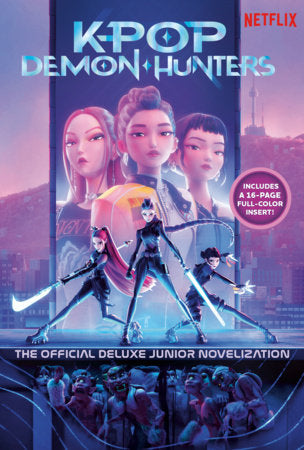 KPop Demon Hunters: The Official Deluxe Junior Novelization by Jessica Yoon