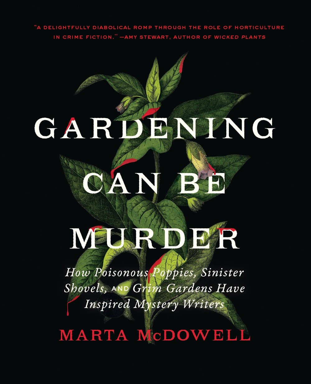 Gardening Can Be Murder by MArta M. Dowell