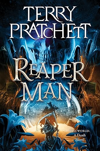 Reaper Man by Terry Pratchett