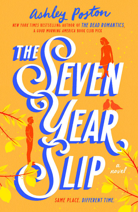 The Seven Year Slip by Ashley Poston