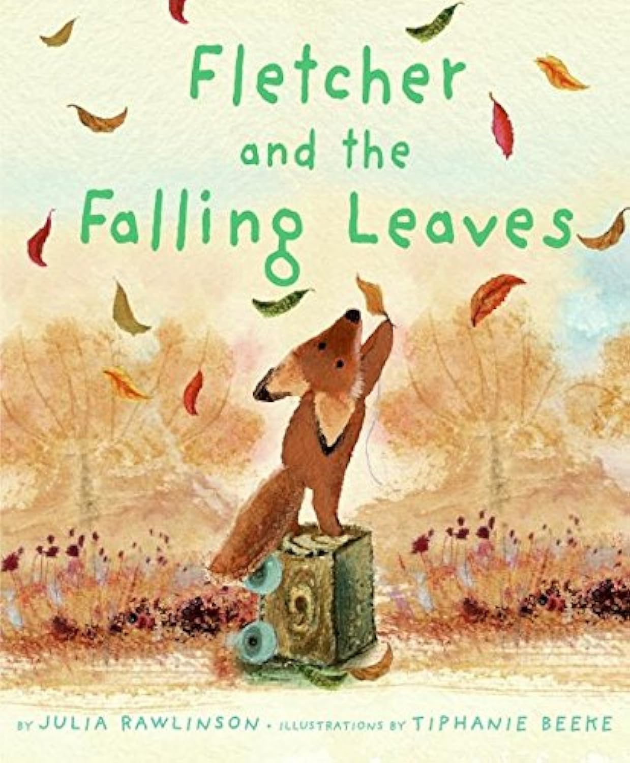 Fletcher and the Falling Leaves by Julia Rawlinson; Illustrations by Tiphanie Beeke