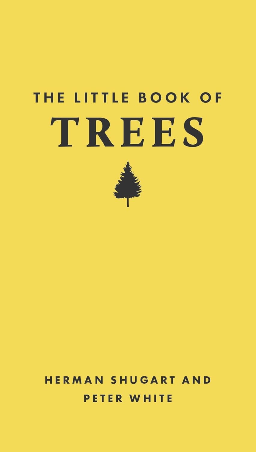 The Little Book of Trees by Herman Shugart and Peter White