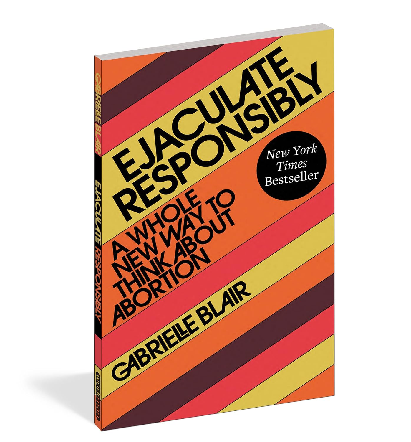 Ejaculate Responsibly by Gabrielle Blair