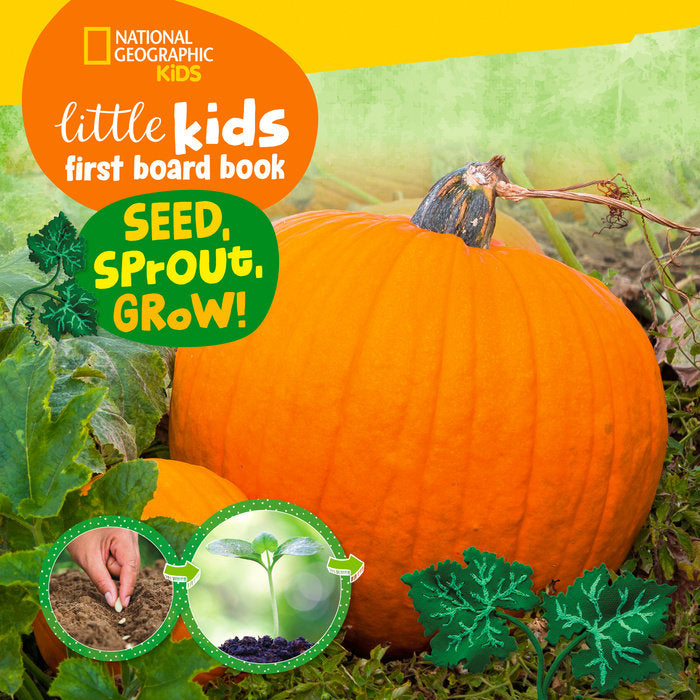 National Geographic Kids Little Kids First Board Book Seed, Sprout, Grow! By Ruth A. Musgrave