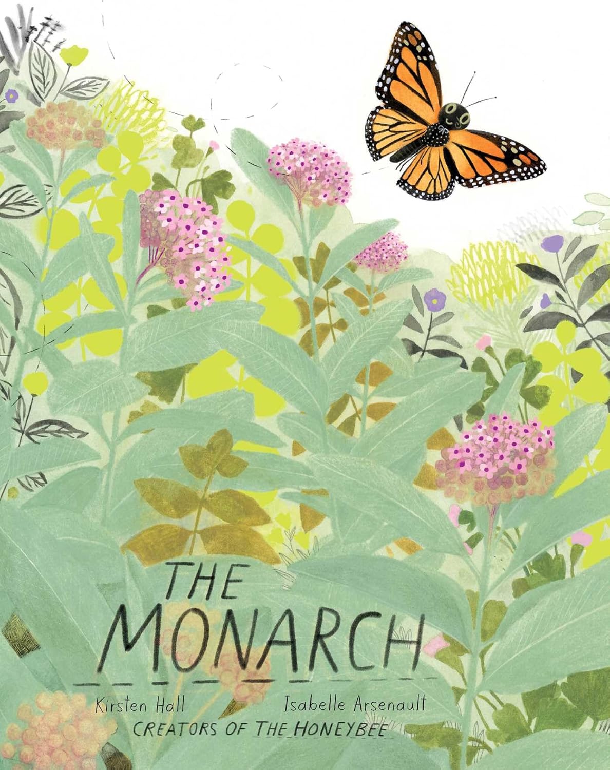 The Monarch by Kirsten Hall and Isabelle Arsenault