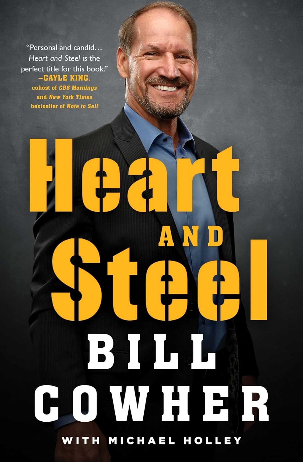 Heart and Steel by Bill Cowher
