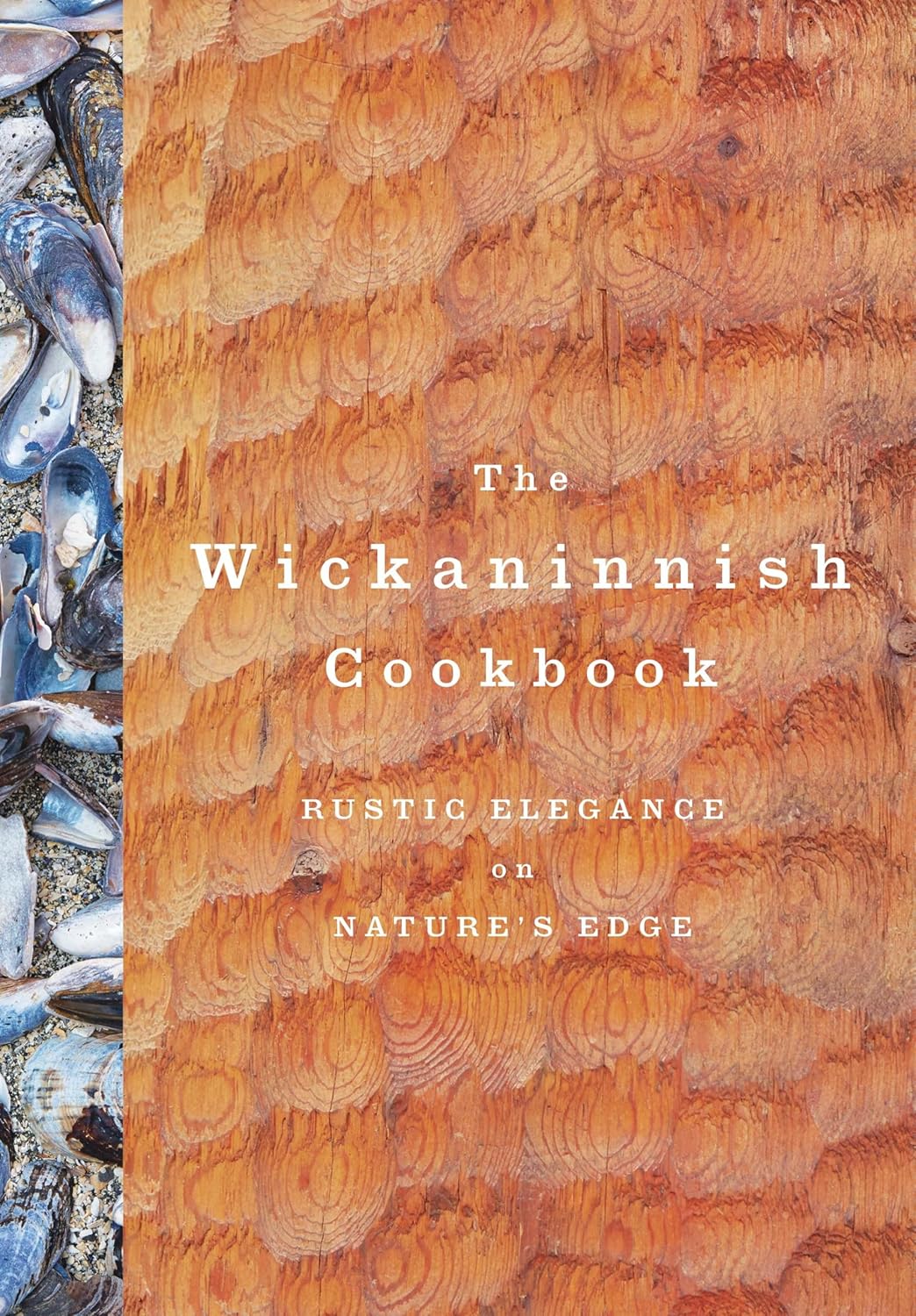 The Wickaninnish Cookbook by Joanne Sasvari