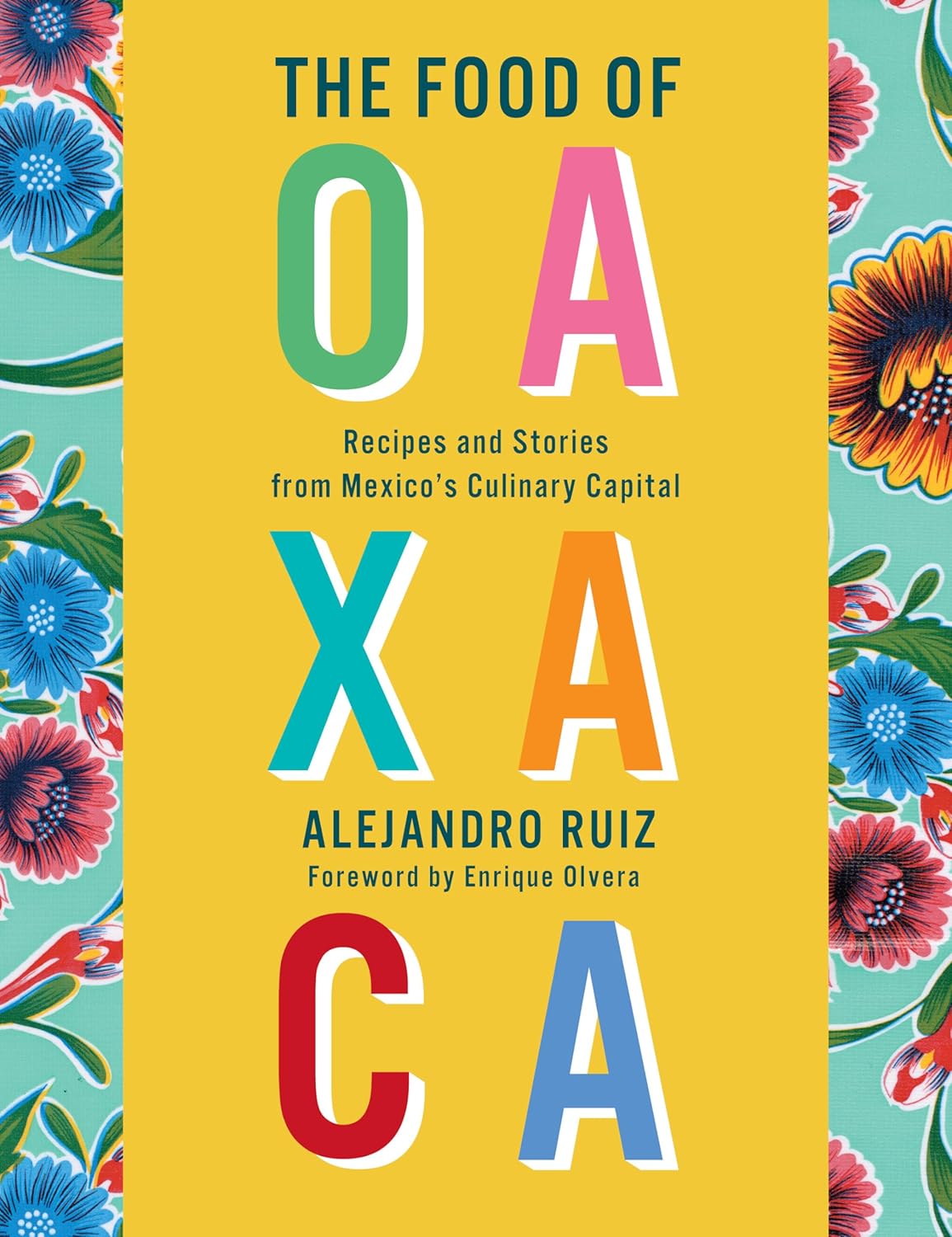 The Food of Oaxaca by Alejandro Ruiz