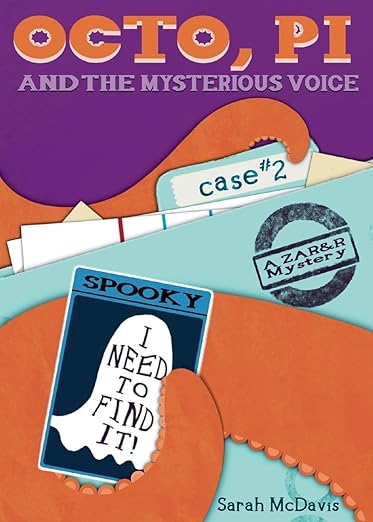 Octo, PI and The Mysterious Voice by Sarah McDavis