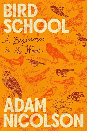 Bird School by Adam Nicolson