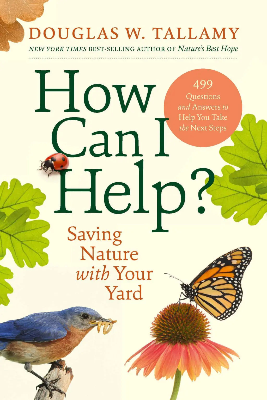 How Can I Help? By Douglas W. Tallamy