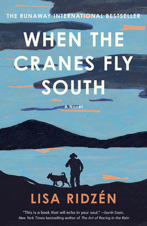 When The Cranes Fly South by Lisa Ridzén