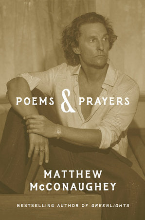Poems and Prayers by Matthew McConaughey