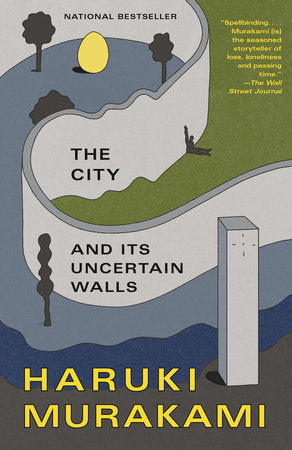 The City and Its Uncertain Walls: A Novel by Haruki Murakami (Hardcover)