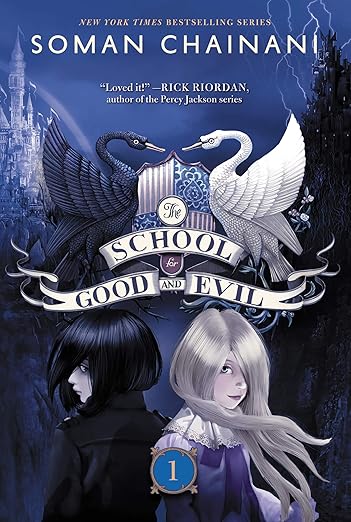 The School for Good and Evil (School for Good and Evil, Book 1) by Soman Chainani