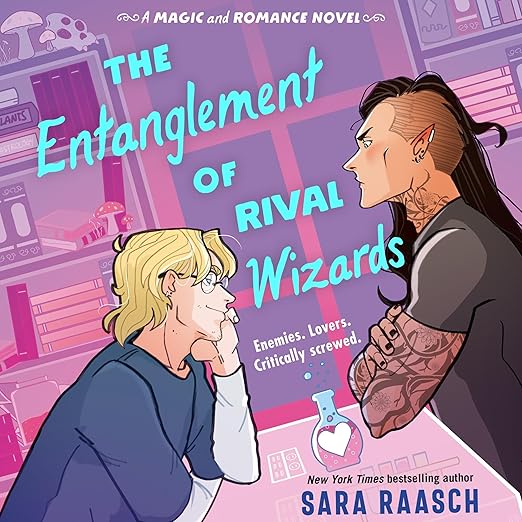The Entanglement of Rival Wizards by Sara Raasch