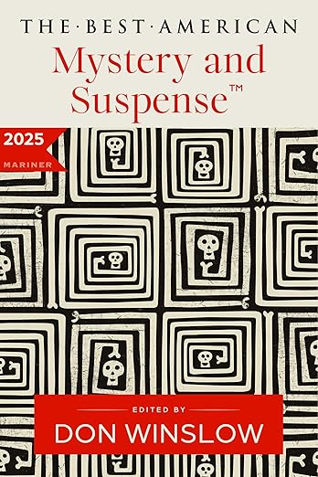 Best American Mystery and Suspense 2025; Edited by Don Winslow