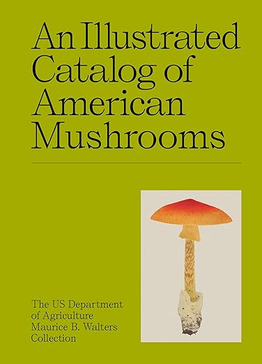 An Illustrated of Catalogue of American Mushrooms