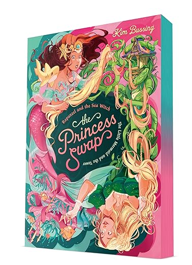 The Princess Swap: Rapunzel and the Sea Witch by Kim Bussing