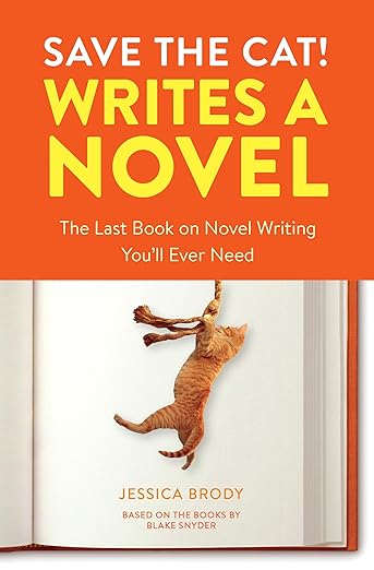 Save the Cat! Writes a Novel by Jessica Brody