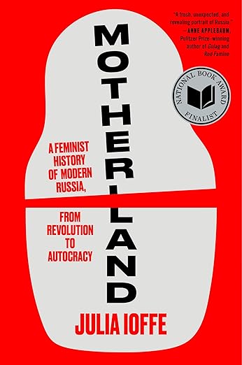 Motherland by Julia Ioffe