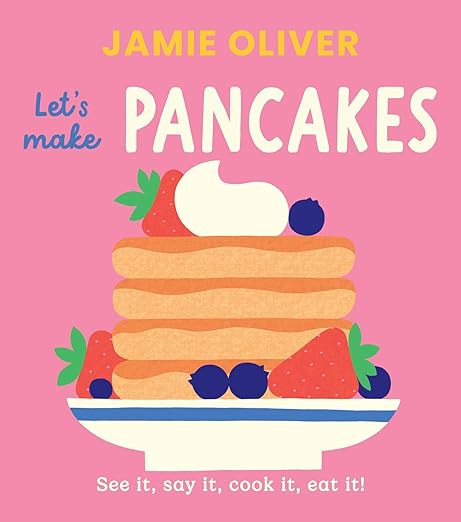Let’s Make Pancakes by Jamie Oliver