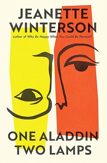 One Aladdin, Two Lamps by Jeanette Winterson
