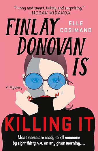 Finlay Donovan is Killing It by Ele Cosimano