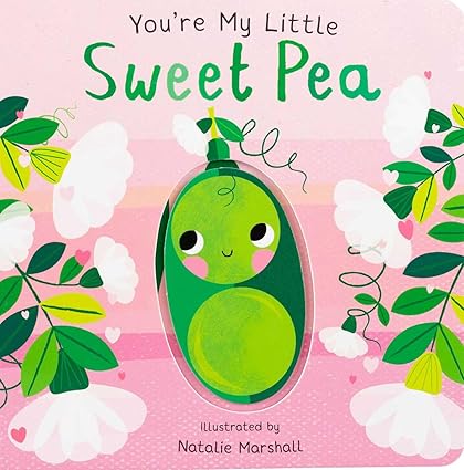 Youre My Little Sweet Pea by Natalie Marshall