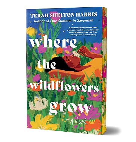 Where the Wildflowers Grow by Tera Shelton Harris