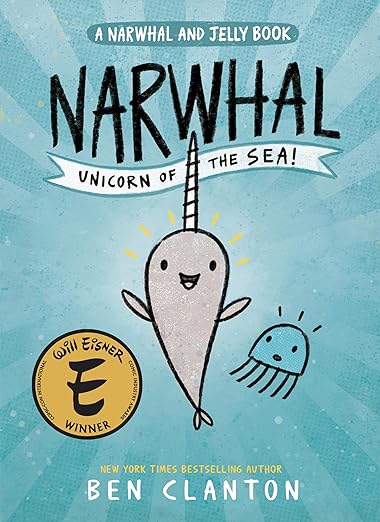 Narwhal Unícorn of The Sea by Ben Clanton