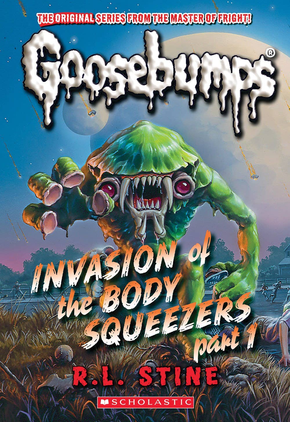 Goosebumps: Invasion Of The Body Squeezers: Part One by R.L. Stine