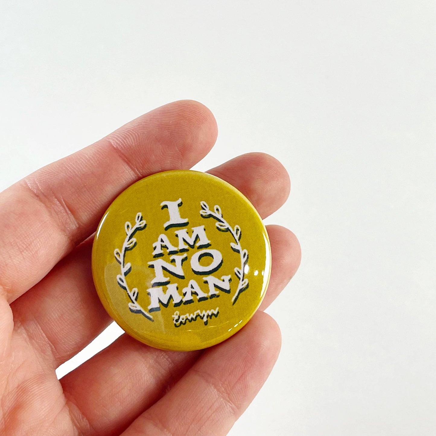 I Am No Man LOTR Button Lemongrass | Lord of the Rings Eowyn
