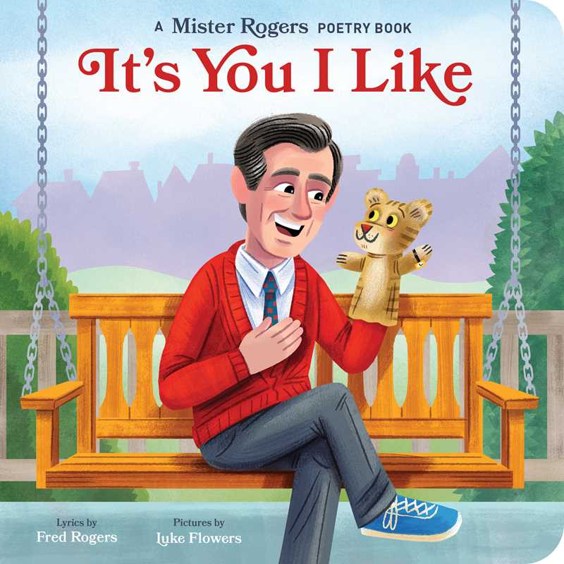 It's You I Like by Fred Rogers