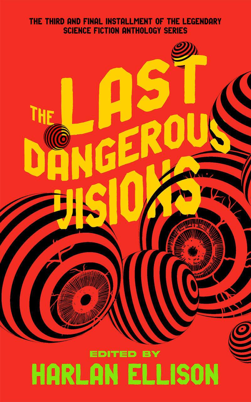 The Last Dangerous Visions; Edited by Harlan Ellison